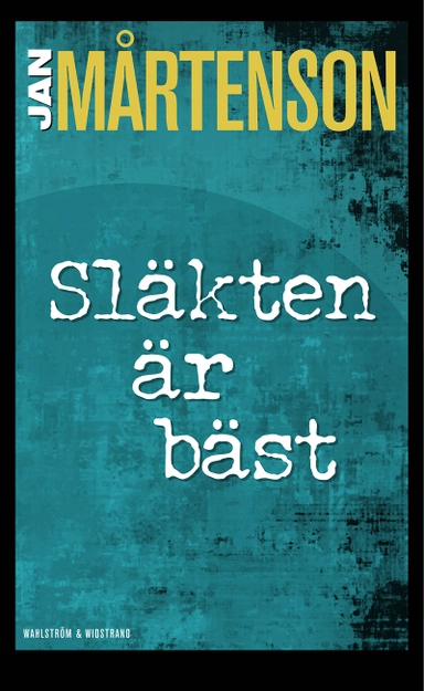 Släkten är bäst; Jan Mårtenson; 2014