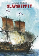 Slavskeppet : en historia om människor; Marcus Rediker; 2008