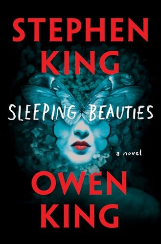 Sleeping Beauties; Stephen King, Owen King; 2018