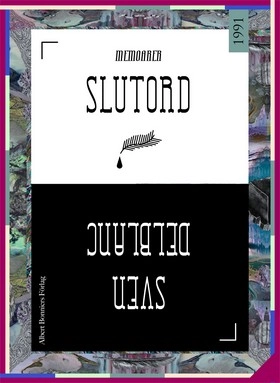 Slutord; Sven Delblanc; 2014