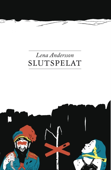 Slutspelat; Lena Andersson; 2009