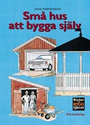 Små hus att bygga själv; Hans Mårtensson; 2001