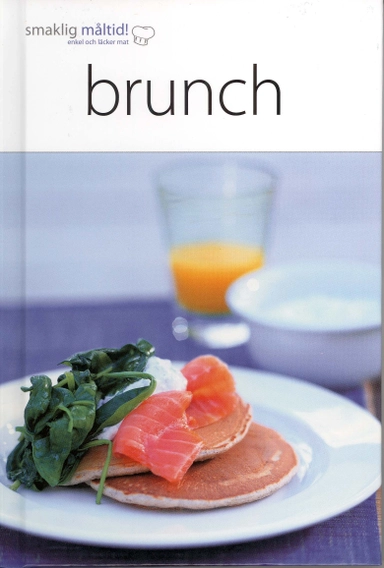 Smaklig måltid! Brunch; Elin Holst; 2010