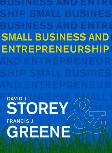 Small business and entrepreneurship; D. J. Storey; 2010