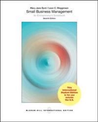 Small Business Management: An Entrepreneur's Guidebook; Mary Jane Byrd, Leon Megginson; 2012