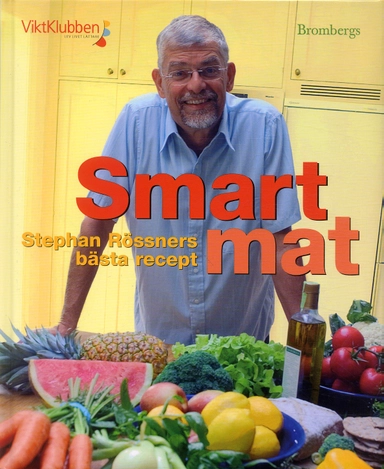 Smart mat : Stephan Rössners bästa recept