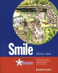 Smile. Picture book; Christer Bermheden, Gerd Sandström, Lars-Göran Sandström, Staffan Wahlgren; 2004