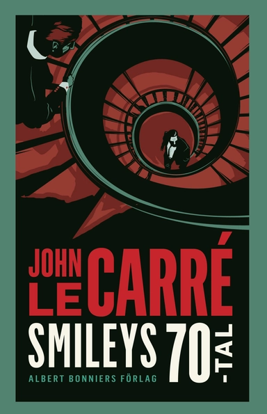 Smileys sjuttiotal; John le Carré; 2017