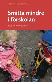 Smitta mindre i förskolan : information till föräldrar