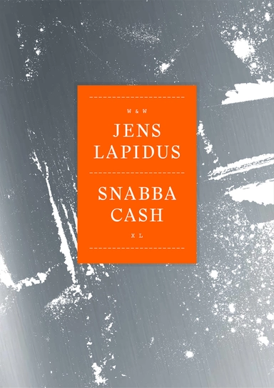 Snabba cash XL : som du aldrig läst den; Jens Lapidus; 2016