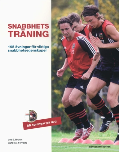 Snabbhetsträning : 195 övningar för viktiga snabbhetsegenskaper; Lee E. Brown, Vance A. Ferrigno; 2009