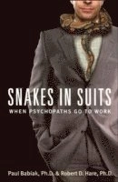 Snakes in suits : when psychopaths go to work