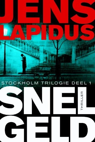 Snel geld; Jens Lapidus, Jasper Popma; 2013