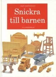 Snickra till barnen; Hans Mårtensson; 1994