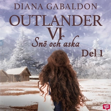Snö och aska. Del 1; Diana Gabaldon; 2019
