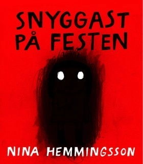 Snyggast på festen; Nina Hemmingsson; 2014