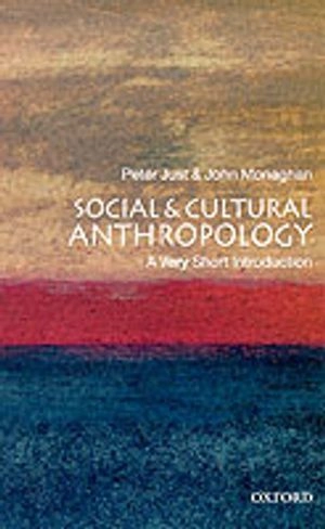 Social and cultural anthropology : a very short introduction; John Monaghan; 2000