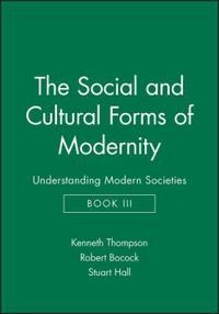 Social and cultural forms of modernity; Stuart Hall; 1992