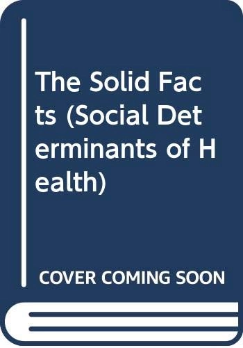 Social determinants of health : the solid facts