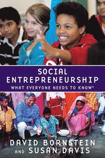 Social entrepreneurship : what everyone needs to know; David Bornstein; 2010