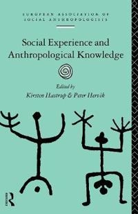 Social experience and anthropological knowledge