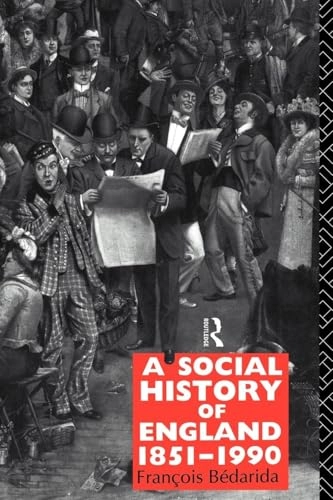 Social History of England 1851-1990; Francois Bedarida; 1991