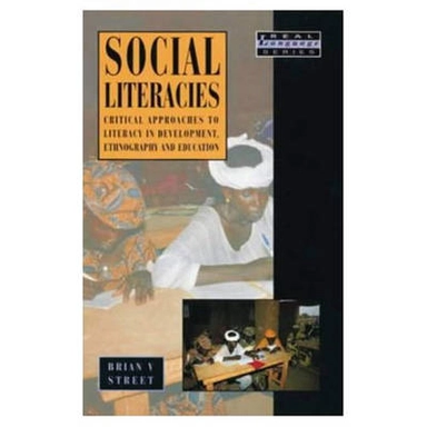 Social literacies : critical approaches to literacy development, ethnography, and education
