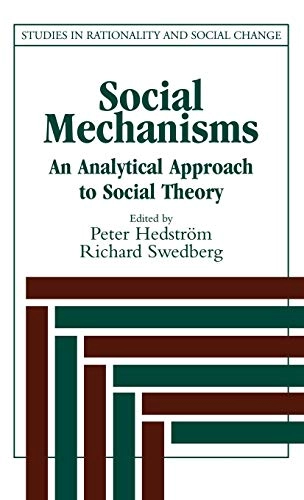 Social mechanisms : an analytical approach to social theory