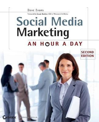 Social Media Marketing: An Hour a Day; Dave Evans; 2012