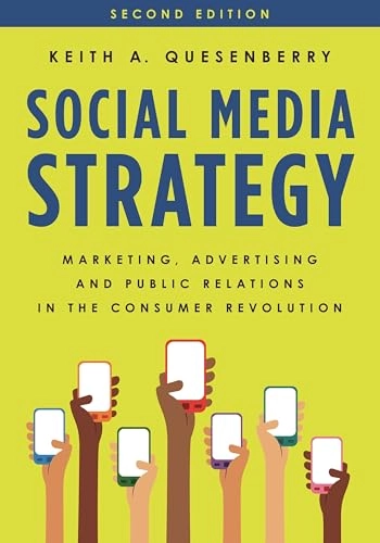 Social media strategy : marketing, advertising, and public relations in the consumer revolution