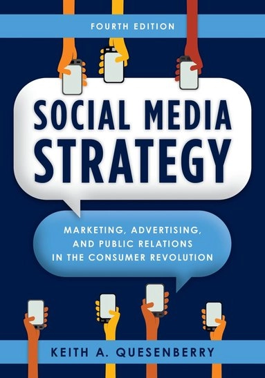 Social media strategy : marketing, advertising, and public relations in the consumer revolution