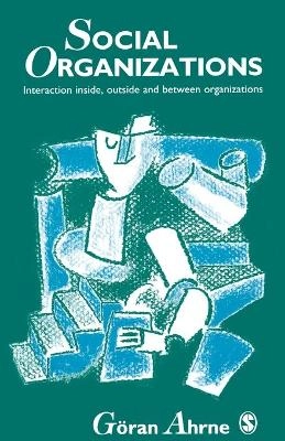 Social organizations : interaction inside, outside and between organizations