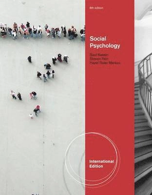 Social psychology; Saul M. Kassin, Steven Fein, Hazel Markus; 2011