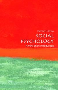 Social psychology : a very short introduction; Richard J. Crisp; 2015