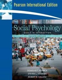 Social psychology : goals in interaction; Douglas T. Kenrick; 2007