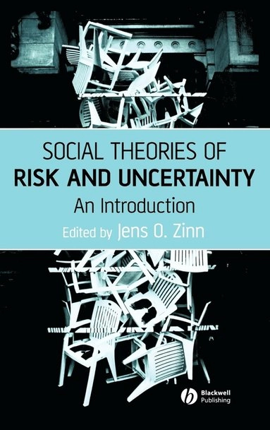 Social Theories of Risk and Uncertainty: An Introduction
