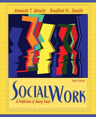 Social work : a profession of many faces; Armando Morales; 2004