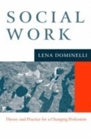 Social work - theory and practice for a changing profession