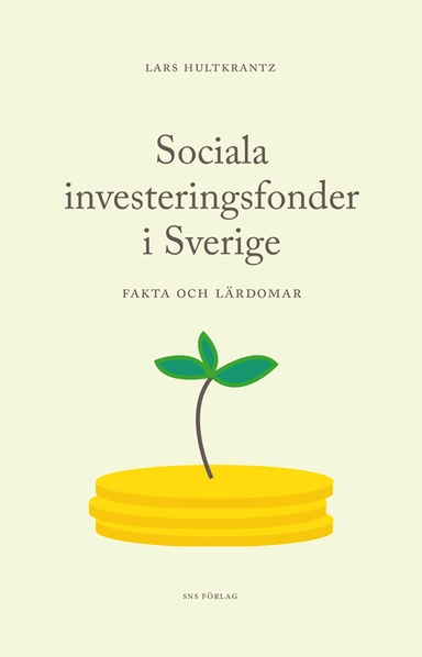 Sociala investeringsfonder i Sverige - fakta och lärdomar