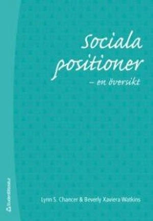 Sociala positioner : en översikt; Lynn S. Chancer, Beverly Xaviera Watkins; 2009