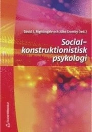 Socialkonstruktionistisk psykologi; J D Nightingale, J Cromby; 2001