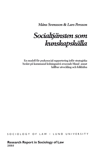 Socialtjänsten som kunskapskälla, En modell för psykosocial rapportering inför strategiska beslut på kommunal ledningsnivå avseende bland annat hållbar utveckling och folkhälsa