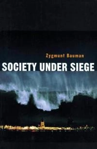 Society under siege; Zygmunt Bauman; 2002