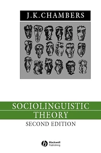 Sociolinguistic theory : linguistic variation and its social significance; J. K. Chambers; 2003
