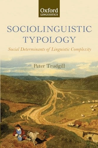 Sociolinguistic typology : social determinants of linguistic complexity