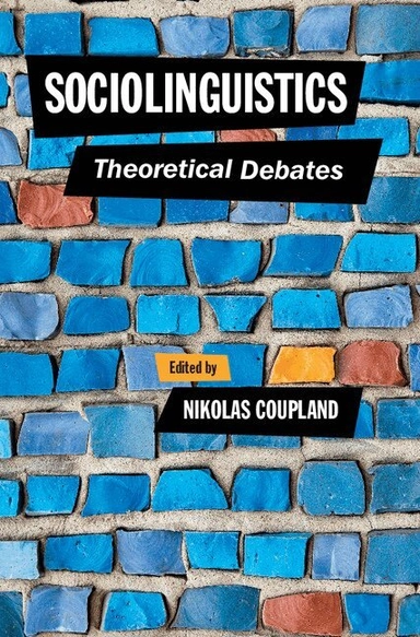 Sociolinguistics : theoretical debates
