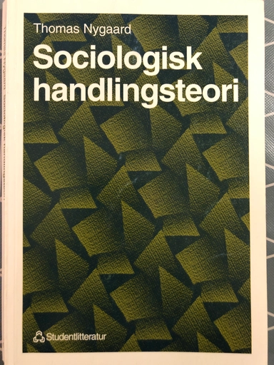 Sociologisk handlingsteori; Thomas Nygaard; 1995