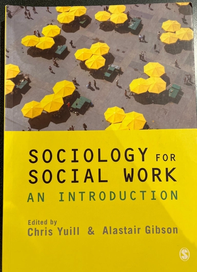 Sociology for Social Work; Chris Yuill, Alastair Gibson; 2010