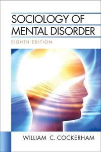 Sociology of mental disorder; William C. Cockerham; 2011