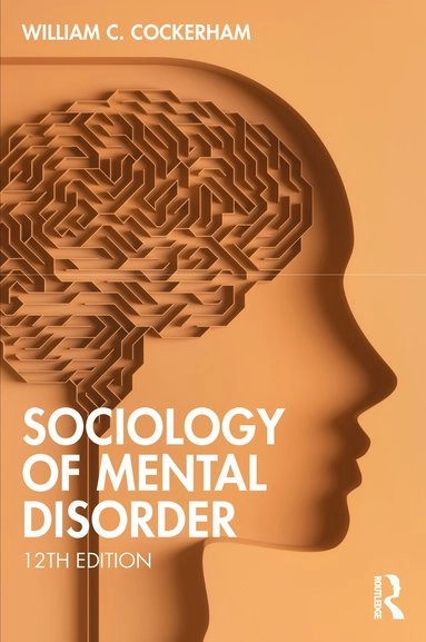 Sociology of mental disorder; William C. Cockerham; 2024